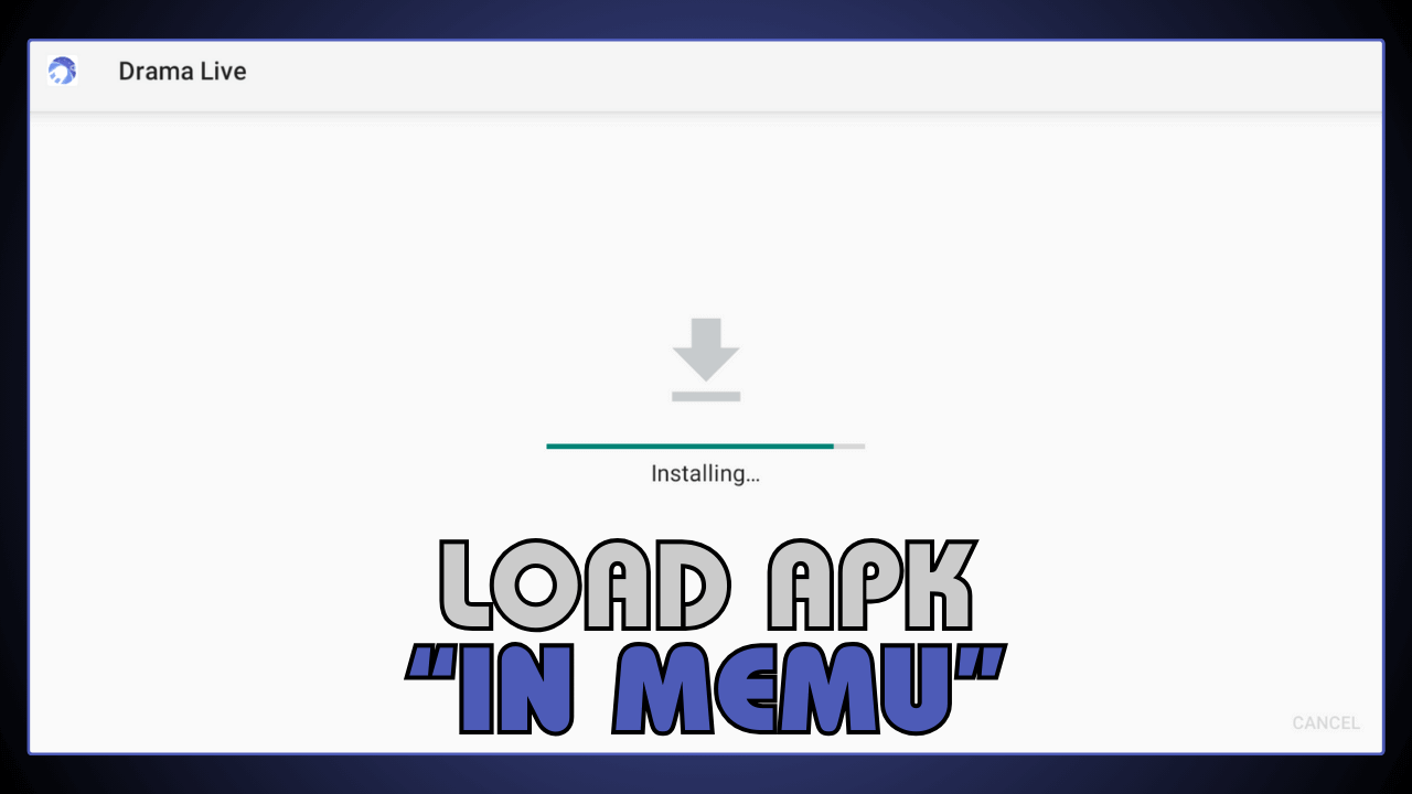 Load APK in MEmu Play